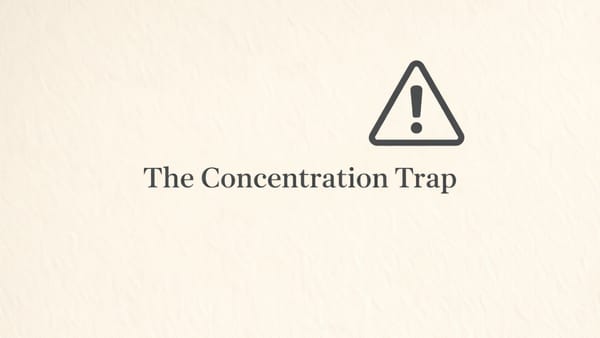 The Concentration Trap